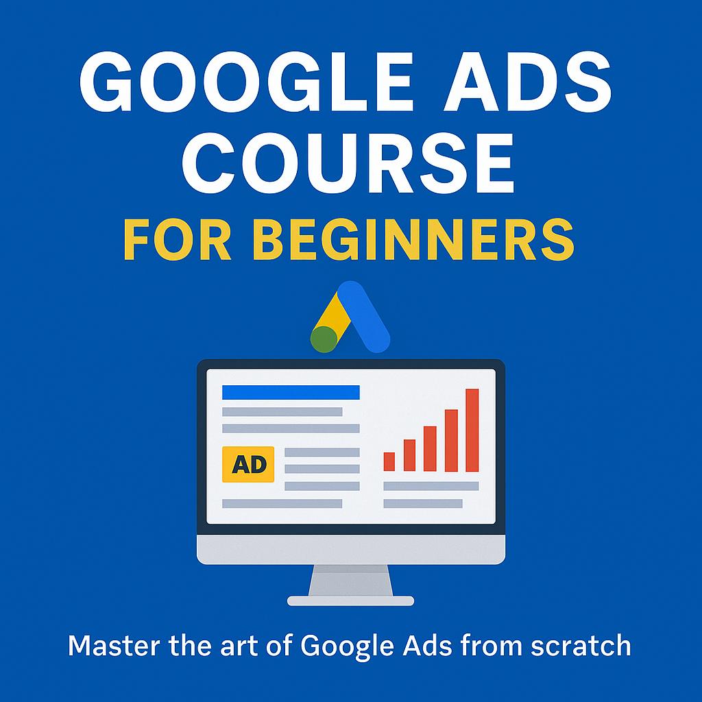 Google Ads Course E Book for Beginners