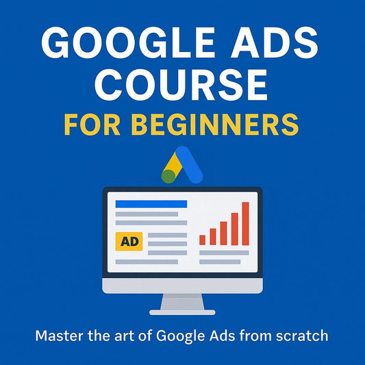 Google Ads Course E Book for Beginners